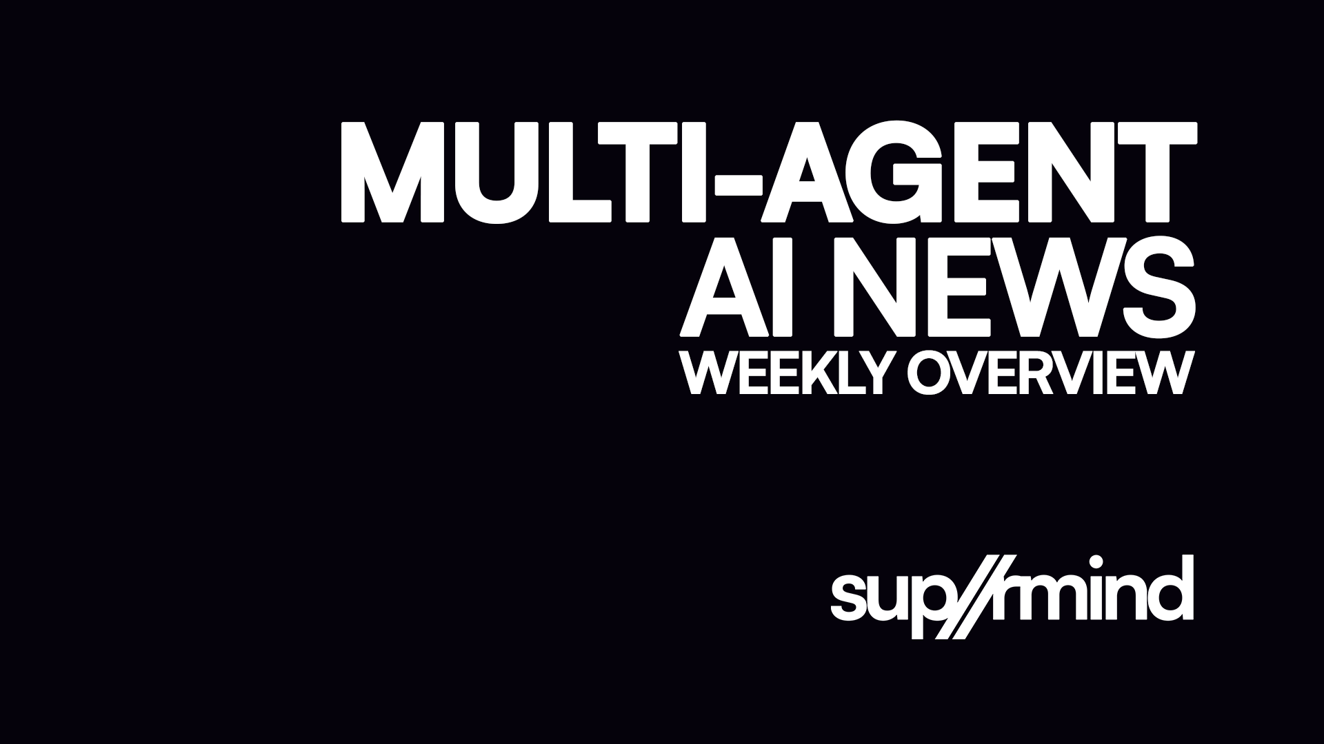 Multi Agent AI News Weekly